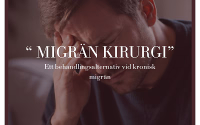 Migränkirurgi – Ett behandlingsalternativ vid kronisk migrän